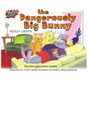 The Dangerously Big Bunny (eBook)